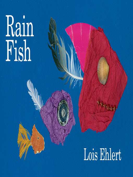 Title details for Rain Fish by Lois Ehlert - Wait list